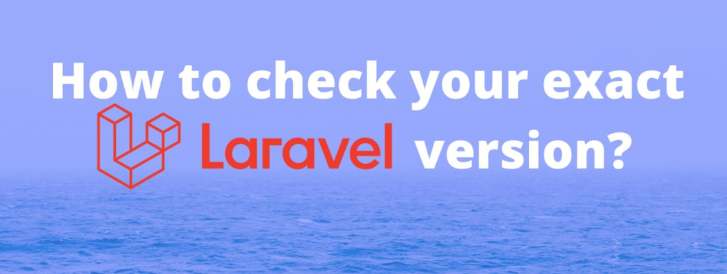 How to Check Laravel Version (Including Laravel 13) in 2026