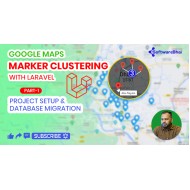 Laravel Google Maps Marker Clustering – Part 1: Project Setup & Database Migration | SoftwareBhai