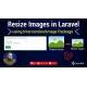 How to Resize Images in Laravel using Intervention/Image | Step-by-Step Guide for Beginners
