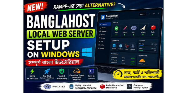 BanglaHost Local Web Server Setup on Windows | XAMPP-এর সেরা Alternative?